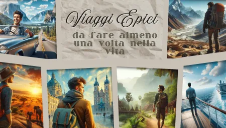 In questo articolo analizziamo quei viaggi epici che ogni uomo dovrebbe vivere almeno una volta; vi presenteremo itinerari emozionanti, storie reali e consigli utili per chi desidera mettersi in cammino verso mete indimenticabili